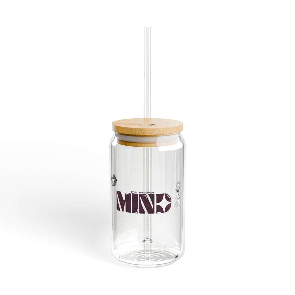 Everything Is In Your Mind –  Glass Cup