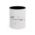 It’s Time to Edit Your Mind, Okay? - Coffee Mug